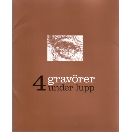 4 Gravörer under lupp. Slania, Sjöbloom, Mörck & Piotr. i speciel folder