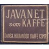 Frimærkepenge 1 Øre "JAVANET som KAFFE DANSK HOLLANDSK KAFFE COMP." mørkebrun