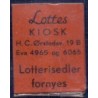 Frimærkepenge 1 Øre "Lotterisedler fornyes. Lottes KIOSK H.C.Ørstedsv. 19 B" Rød