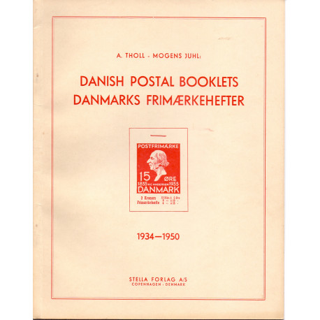 Danmarks Frimærkehæfter 1934-1950 af A. Tholl, og Mogens Juhl, Stella Forlag 26 sider