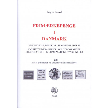 Jørgen Sømod Frimærkepenge i Danmark bind I og II (ex Jørgen Sømod)