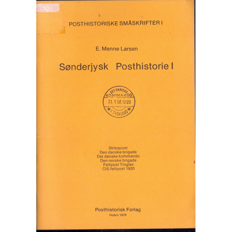Sønderjysk Posthistorie I. E. Menne Larsen. Posthistorisk Forlag