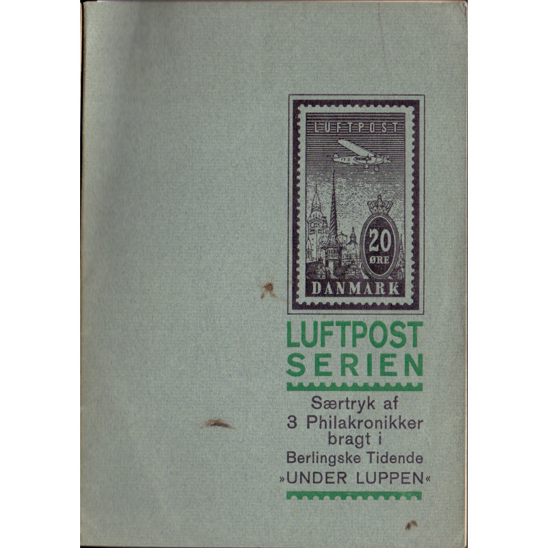 Luftpost serien. Særtryk af 3 Philakroniker, Berlingske Tidende 1965