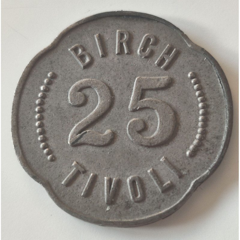 Danmark. Token, Birch Tivoli 25 (øre)