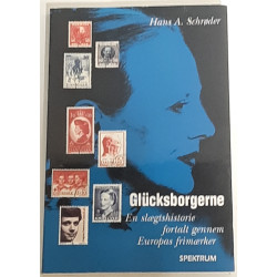 Glücksborgerne, En slægtshistorie fortalt gennem Europas frimærker af Hans Schrøder 1997